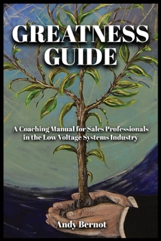 Paperback Greatness Guide: A Coaching Manual for Sales Professionals in the Low Voltage Industry Book