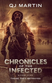 Paperback Chronicles of the Infected: Those They Betrayed Book