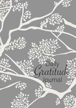 Paperback Daily Gratitude Journal: (Branches) A 52-Week Guide to Becoming Grateful Book