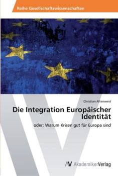 Paperback Die Integration Europäischer Identität [German] Book
