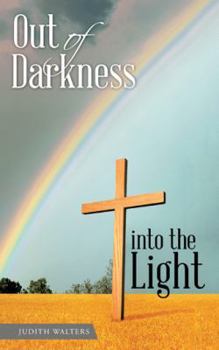 Out of Darkness Into the Light