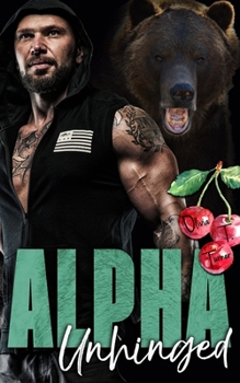 Alpha Unhinged - Book #4 of the Dixon Brothers