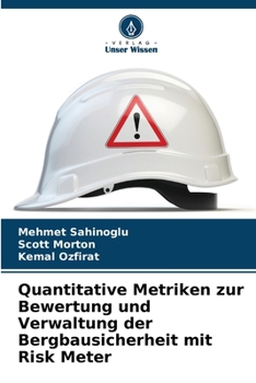 Paperback Quantitative Metriken zur Bewertung und Verwaltung der Bergbausicherheit mit Risk Meter [German] Book