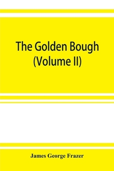 Spirits of the Corn and of the (V.1) Wild, In Two Volumes, Volume I. (the Golden Bough: A Study In Magic and Religion, Third Edition, Part V, Volume I)
