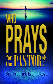 Paperback Who Prays for the Pastor? Book