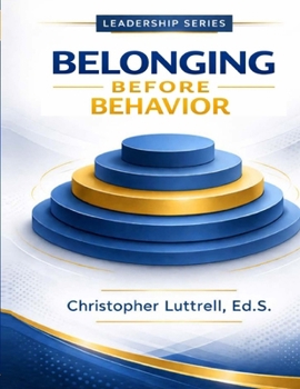 Paperback Belonging Before Behavior: Creating School-Wide Systems That Support Every Student Book