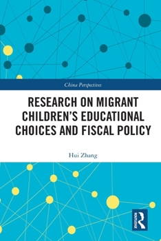 Paperback Research on Migrant Children's Educational Choices and Fiscal Policy Book