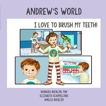 Paperback Andrew's World: I Love to Brush My Teeth! Book