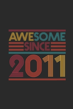 Paperback Awesome Since 2011: Graph Ruled Notebook / Journal (6" X 9" - 5 X 5 Graph Ruled) - Birthday Gift and Anniversary Gift for Women And Men Book