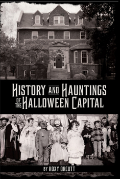 Paperback History and Hauntings of the Halloween Capital Book