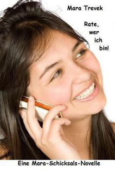 Paperback Rate, wer ich bin!: Eine Mara-Schicksals-Novelle [German] Book