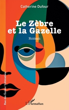 Paperback Le Zèbre et la Gazelle [French] Book