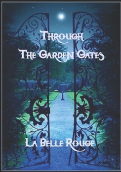 Paperback Through The Garden Gates: Poetry Of Love And Life Book