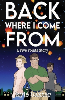 Back Where I Come From - Book #4 of the Five Points Stories