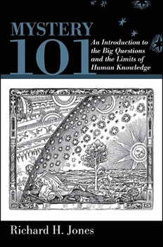 Paperback Mystery 101: An Introduction to the Big Questions and the Limits of Human Knowledge Book