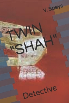 TWIN "SHAH": Detective