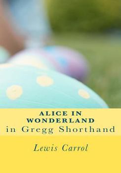 Paperback Alice in Wonderland in Gregg Shorthand Book