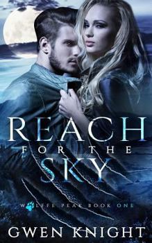 Reach for the Sky - Book #1 of the Wolffe Peak 