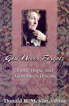 Paperback God Never Forgets: Memory and Hope for Alzheimer's Patient's Book
