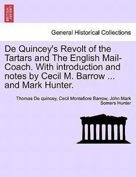 Paperback de Quincey's Revolt of the Tartars and the English Mail-Coach. with Introduction and Notes by Cecil M. Barrow ... and Mark Hunter. Book