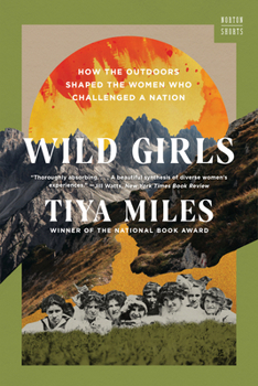 Wild Girls: How the Outdoors Shaped the Women Who Challenged a Nation - Book  of the Norton Shorts