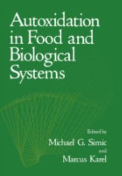Hardcover Autoxidation in Food and Biological Systems Book