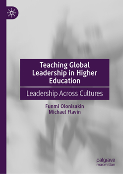 Hardcover Teaching Global Leadership in Higher Education: Leadership Across Cultures Book