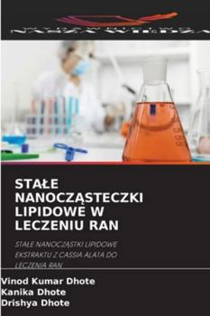 Paperback Stale NanoczĄsteczki Lipidowe W Leczeniu Ran [Polish] Book