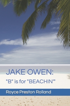 JAKE OWEN: "B" is for "BEACHIN'"