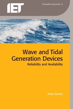 Hardcover Wave and Tidal Generation Devices: Reliability and Availability Book