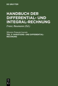 Hardcover Handbuch der Differential- und Integral-Rechnung, Teil 3, Variations- und Differential- Rechnung [German] Book