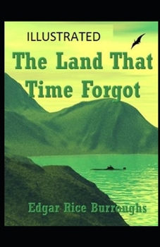 Paperback The Land That Time Forgot Illustrated Book