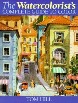 Paperback The Watercolorist's Complete Guide to Color Book