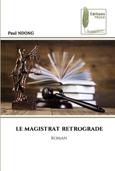 Paperback Le Magistrat Retrograde [French] Book