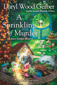 A Sprinkling of Murder - Book #1 of the A Fairy Garden Mystery