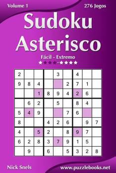 Paperback Sudoku Asterisco - Fácil ao Extremo - Volume 1 - 276 Jogos [Portuguese] Book