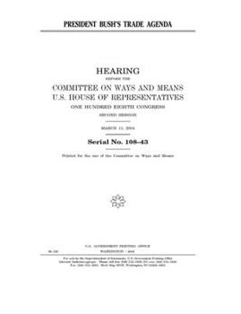 President Bush’s trade agenda
