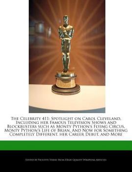 Paperback The Celebrity 411: Spotlight on Carol Cleveland, Including Her Famous Television Shows and Blockbusters Such as Monty Python's Flying Cir Book