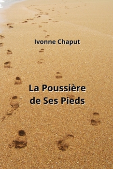 Paperback La Poussière de Ses Pieds [French] Book