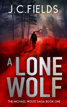 A Lone Wolf (The Michael Wolfe Saga)