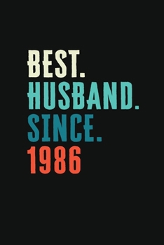 Best. Husband. Since. 1986: Weekly journal 100 page 6 x 9 Retro 33rd Wedding Anniversary notebook for him to jot down ideas and notes