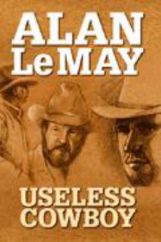 Hardcover Useless Cowboy [Large Print] Book