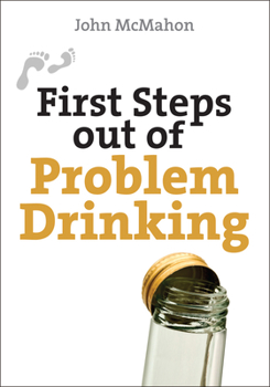Paperback First Steps Out of Problem Drinking Book