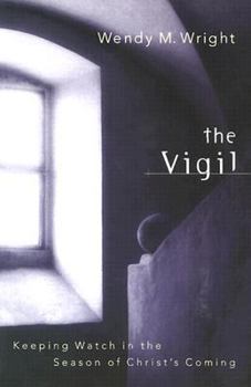 Paperback The Vigil: Keeping Watch in the Season of Christ's Coming Book
