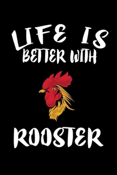 Paperback Life Is Better With Roosters: Animal Nature Collection Book