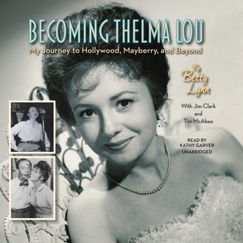 Audio CD Becoming Thelma Lou: My Journey to Hollywood, Mayberry, and Beyond Book