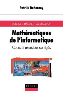 Paperback Mathématiques de l'informatique - Cours et exercices corrigés: Cours et exercices corrigés [French] Book
