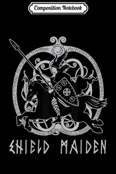 Composition Notebook: Shield Maiden Viking Woman Warrior Norse Mythology Gift  Journal/Notebook Blank Lined Ruled 6x9 100 Pages