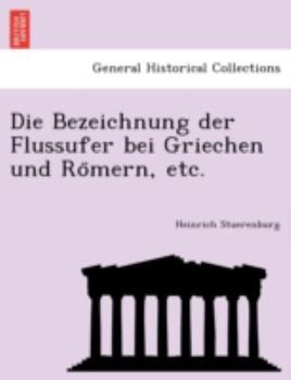 Paperback Die Bezeichnung der Flussufer bei Griechen und Römern, etc. [German] Book