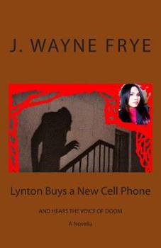 Paperback Lynton Buys a New Cell Phone and Hears the Voice of Doom Book